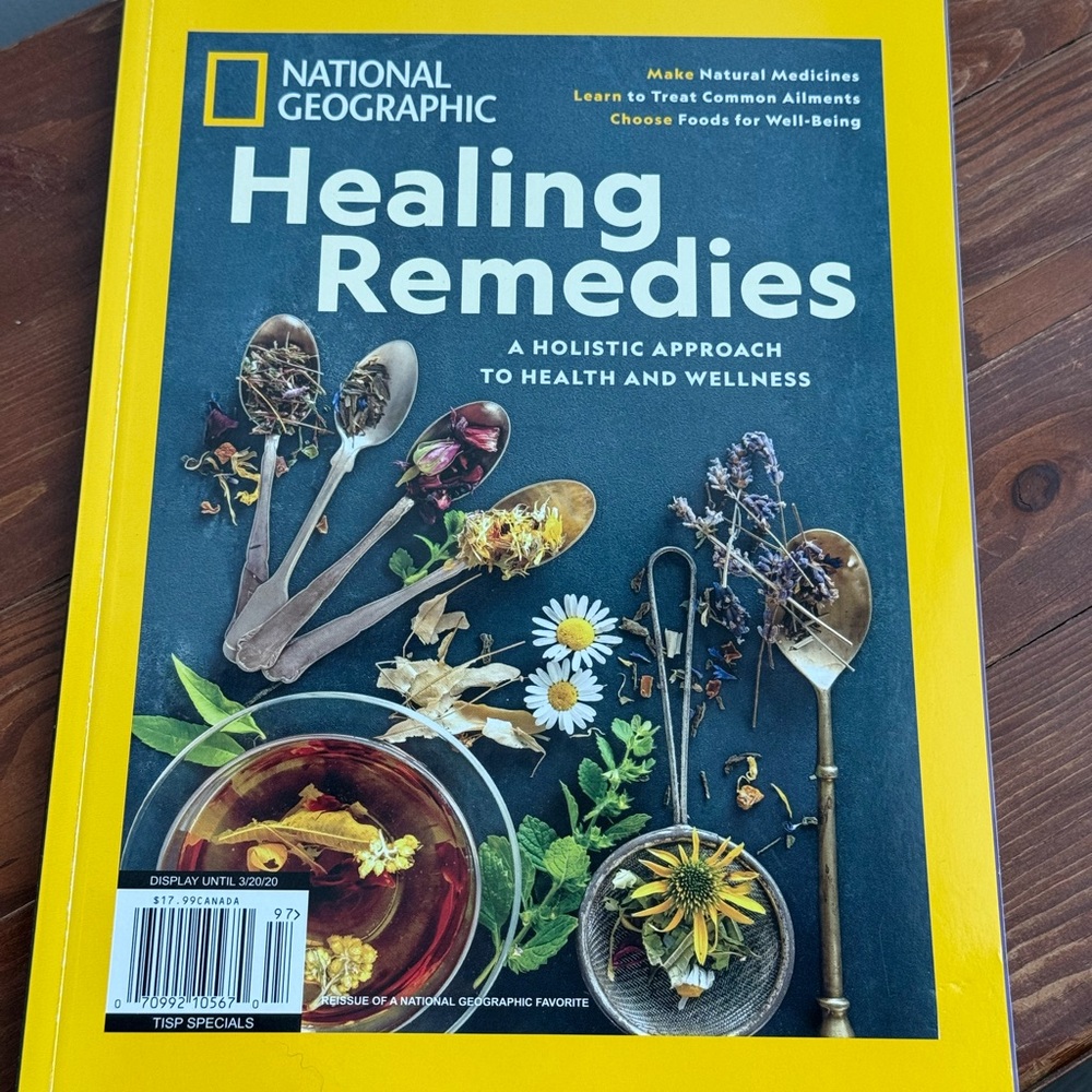 National Geographic Healing Remedies A Holistic Approach to Health and Wellness